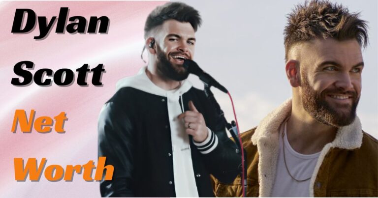 Dylan Scott Net Worth, Age, Bio, Wife, Music, Children